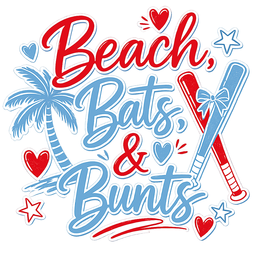 Beach, Bats & Bunts