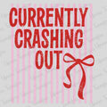 Currently Crashing Out