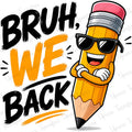 BRUH We Back Cool Pencil
