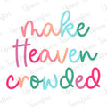 Make Heaven Crowded