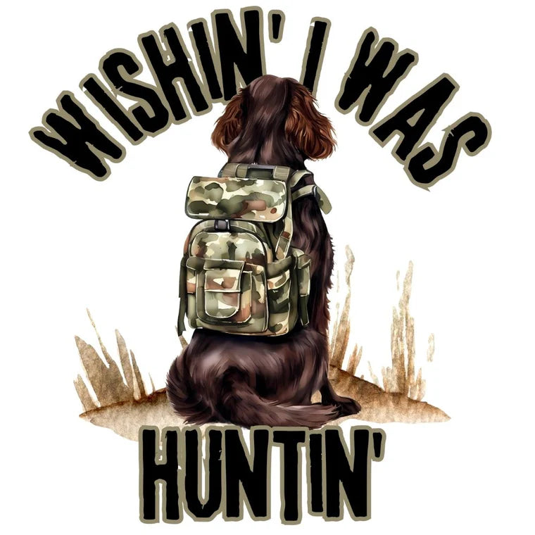 Wishin' I Was Huntin'